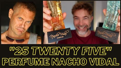 perfume de nacho vidal|NACHO VIDAL. Twenty Five Gold Real Replica Man Perfume 25。